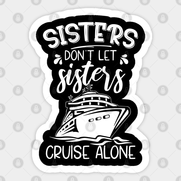 Sisters Cruise Funny Gifts Family Vacation Sticker by chidadesign